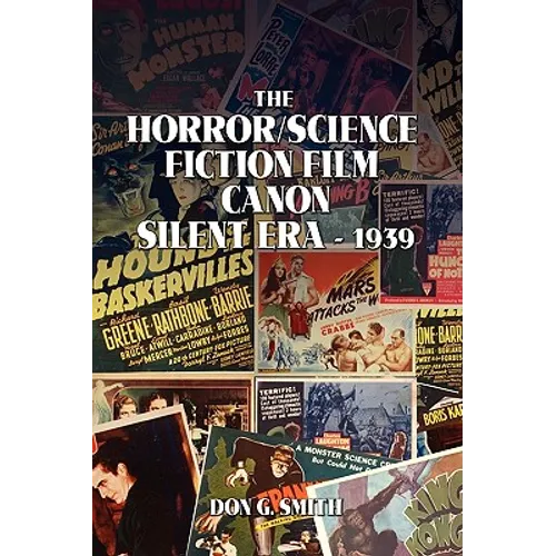The Horror/Science Fiction Film Canon: Silent Era - 1939
