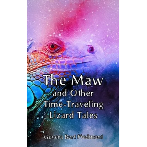 The Maw and Other Time-Traveling Lizard Tales