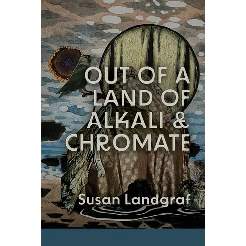 Out of a Land of Alkali & Chromate