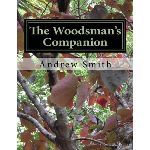 The Woodsman's Companion: Wild Edibles Cookbook