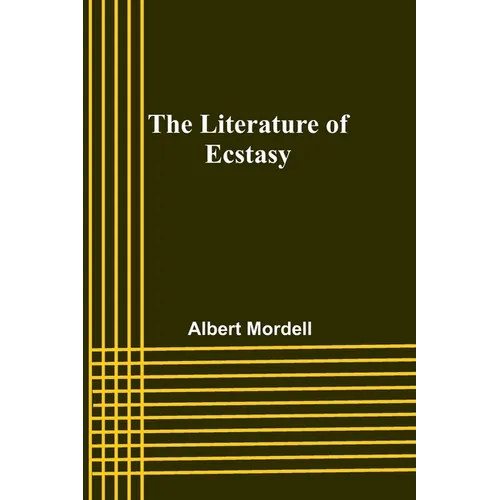 The Literature of Ecstasy