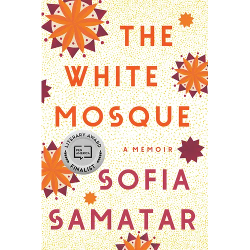 The White Mosque: A Memoir