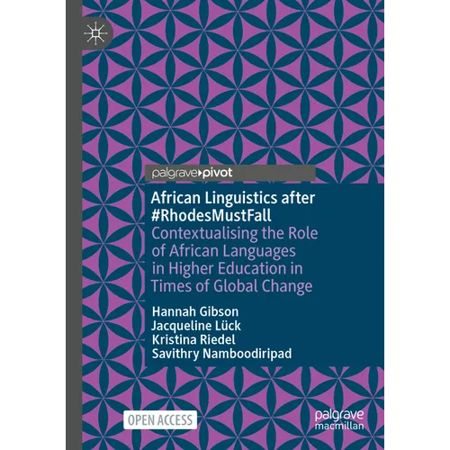 African Linguistics After #Rhodesmustfall: Contextualising the Role of African Languages in Higher Education in Times of Global Change