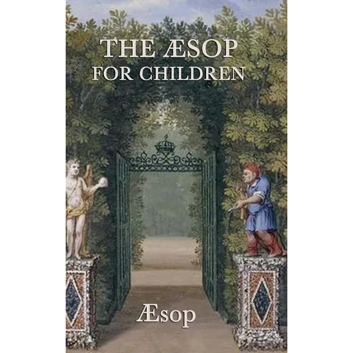 The AESop for Children: Classic Greek Dramas of Myth and Fate