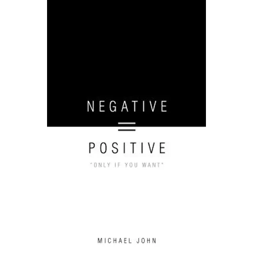 Negative = Positive: "Only If You Want"