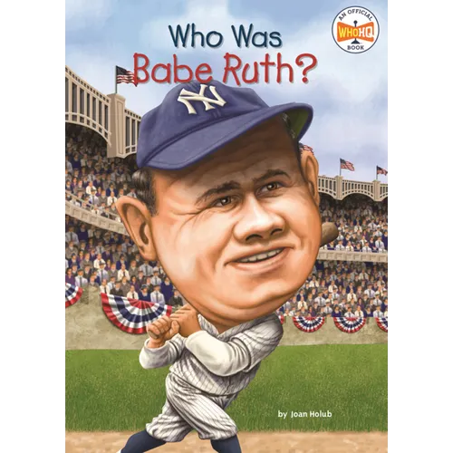 Who Was Babe Ruth?