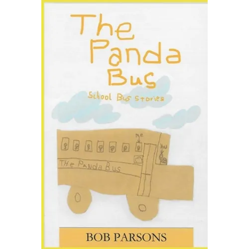 The Panda Bus: School Bus Stories