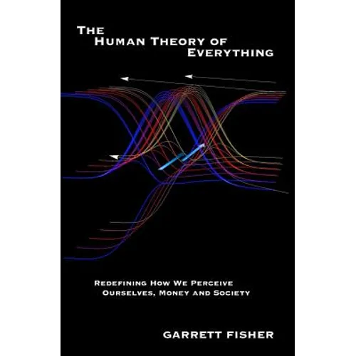 The Human Theory of Everything