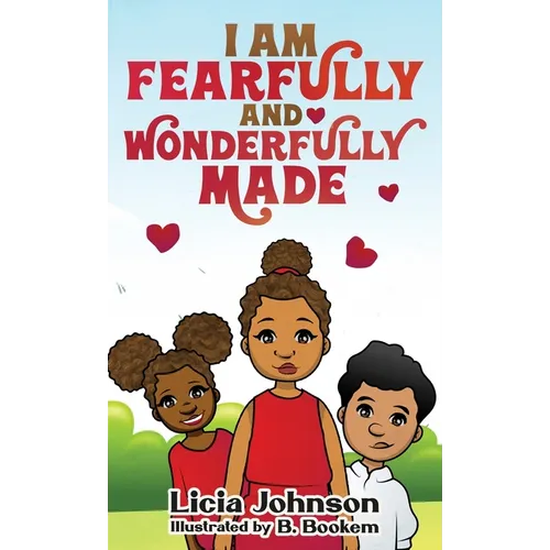 I Am Fearfully & Wonderfully Made