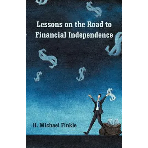 Lessons on the Road to Financial Independence