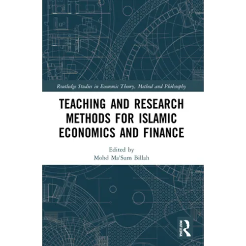 Teaching and Research Methods for Islamic Economics and Finance