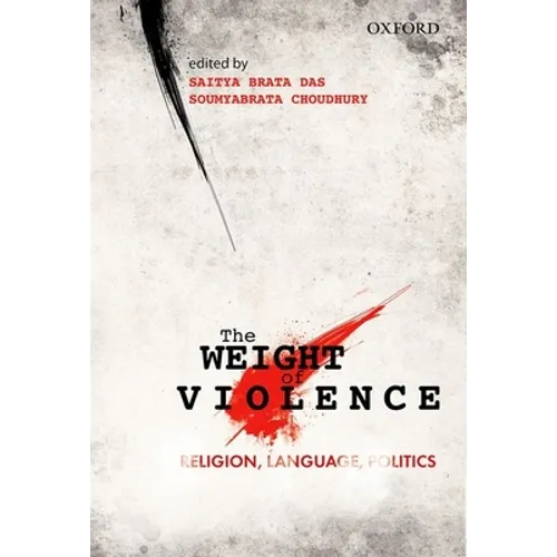 The Weight of Violence: Religion, Language, Politics