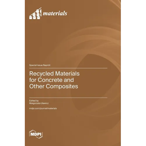 Recycled Materials for Concrete and Other Composites