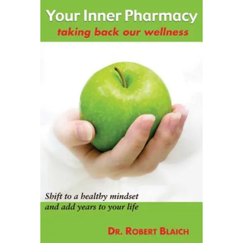 Your Inner Pharmacy: Taking Back Our Wellness