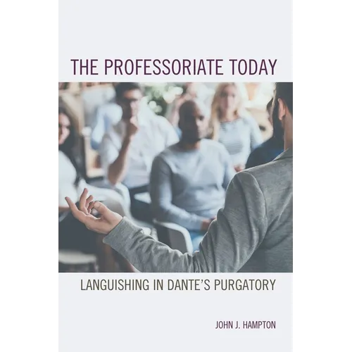 The Professoriate Today: Languishing in Dante's Purgatory