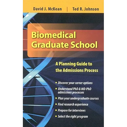 Biomedical Graduate School: A Planning Guide to the Admissions Process: .