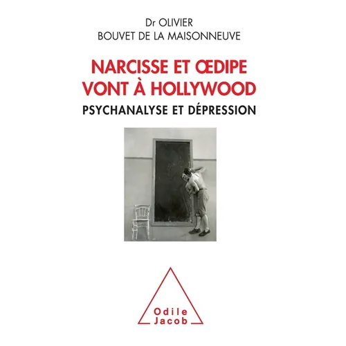 Narcissus and Oedipus Go to Hollywood: Psychoanalysis with Depression / Narcisse et Oedipe vont à Hollywood: Psychanalyse et dépression