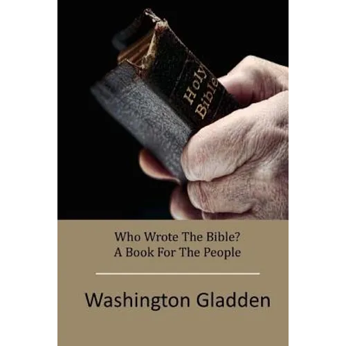 Who Wrote The Bible? A Book For The People