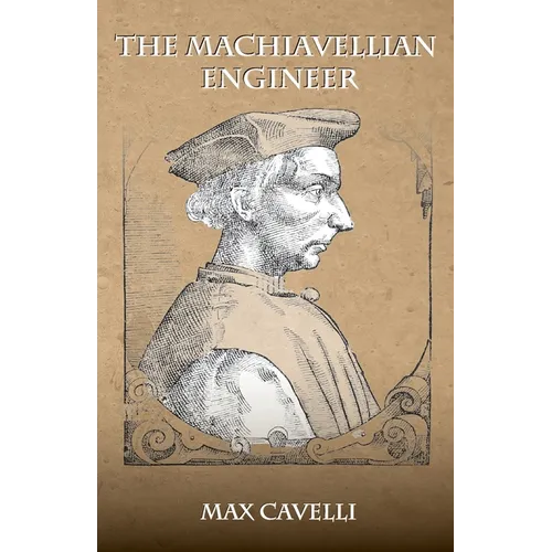 The Machiavellian Engineer