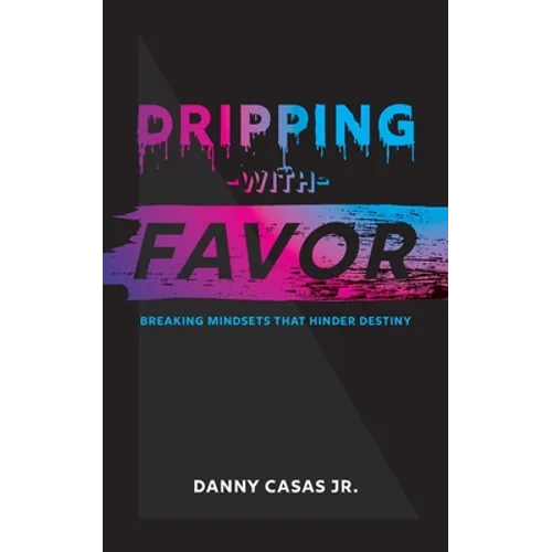 Dripping with Favor