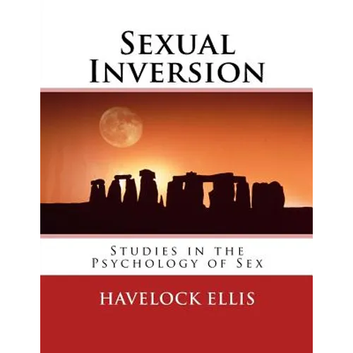 Sexual Inversion: Studies in the Psychology of Sex