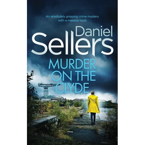 MURDER ON THE CLYDE an absolutely gripping crime mystery with a massive twist