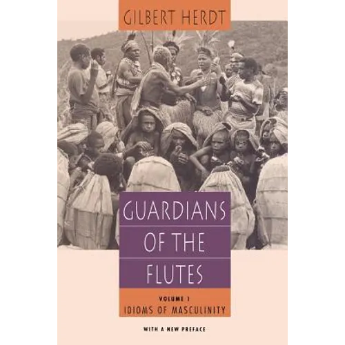 Guardians of the Flutes, Volume 1: Idioms of Masculinity