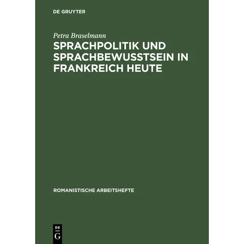 Sprachpolitik Und Sprachbewusstsein in Frankreich Heute