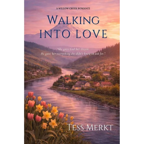 Walking Into Love: A Willow Creek Romance