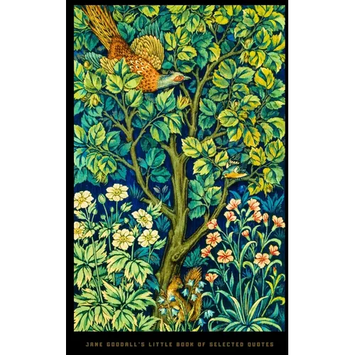 Jane Goodall's Little Book of Selected Quotes
