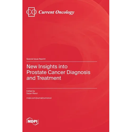 New Insights into Prostate Cancer Diagnosis and Treatment