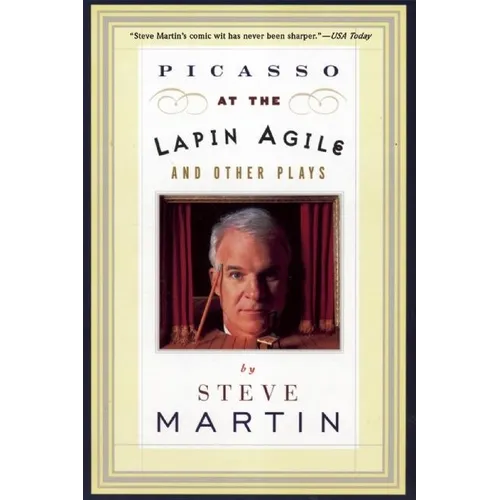 Picasso at the Lapin Agile and Other Plays: Picasso at the Lapin Agile, the Zig-Zag Woman, Patter for a Floating Lady, Wasp