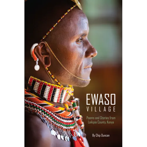 Ewaso Village: Poems and Stories from Laikipia County, Kenya