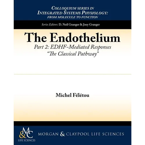 The Endothelium, Part II: Edhf-Mediated Responses the Classical Pathway