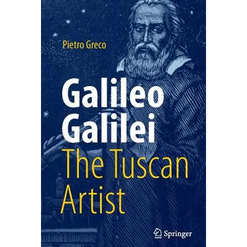 Galileo Galilei, the Tuscan Artist