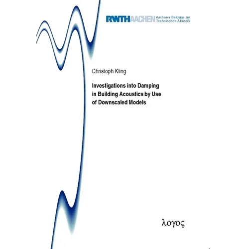 Investigations Into Damping in Building Acoustics by Use of Downscaled Models