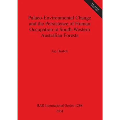 Palaeo-Environmental Change and the Persistence of Human Occupation in South-Western Australian Forests