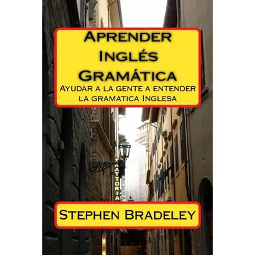 Aprender Ingles Gramatica: Ayudar a la gente a entender la gramatica Inglesa