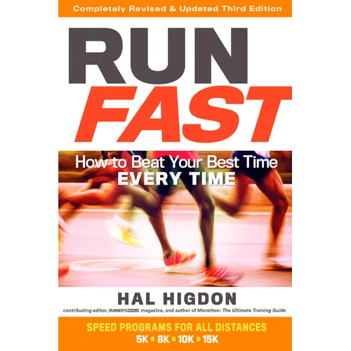 Run Fast: How to Beat Your Best Time Every Time