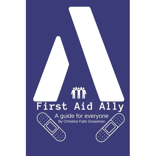 First Aid Ally: A guide for everyone