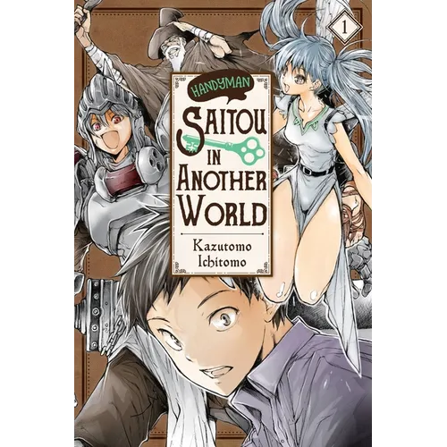 Handyman Saitou in Another World, Vol. 1: Volume 1