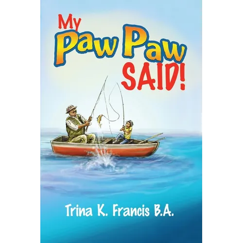 My Paw Paw Said!