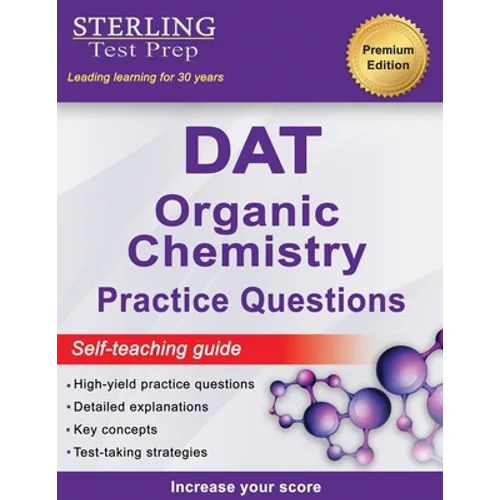 Sterling Test Prep DAT Organic Chemistry Practice Questions: High Yield DAT Questions