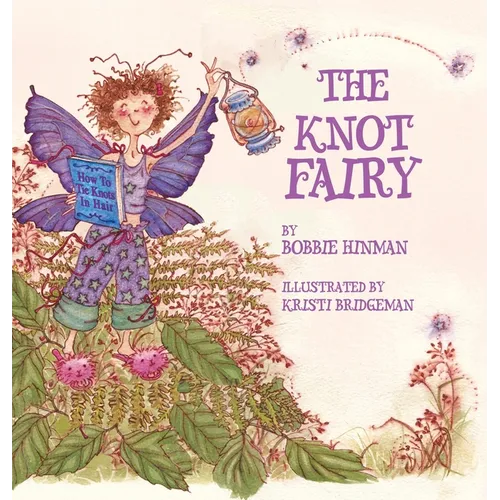 The Knot Fairy: Winner of 7 Children's Picture Book Awards: Who Tangled My Hair While I Was Sleeping? For Kids Ages 3-7