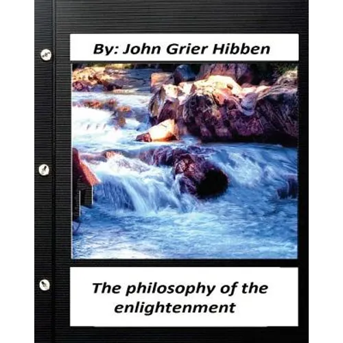 The philosophy of the enlightenment. by John Grier Hibben