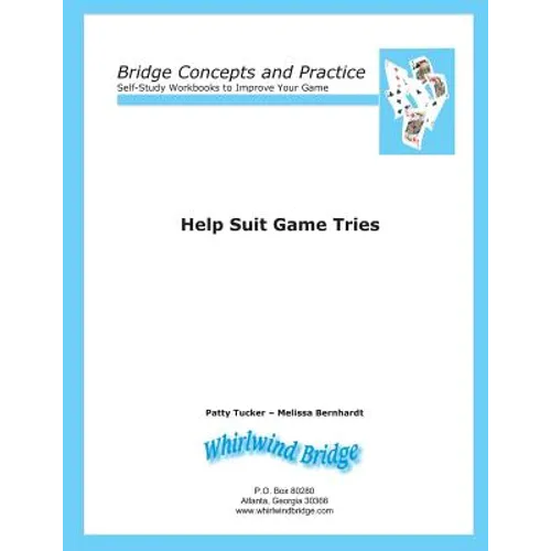 Help Suit Game Tries: Bridge Concepts and Practice