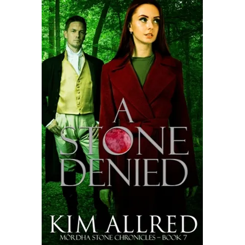 A Stone Denied: A Time Travel Romantic Adventure