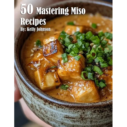 50 Mastering Miso Recipes