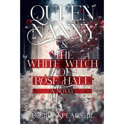 Queen Nanny & the White Witch of Rosehall