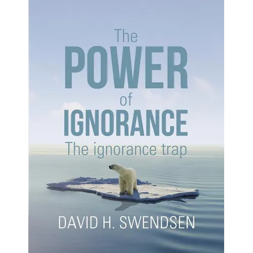 The Power of Ignorance: The Ignorance Trap
